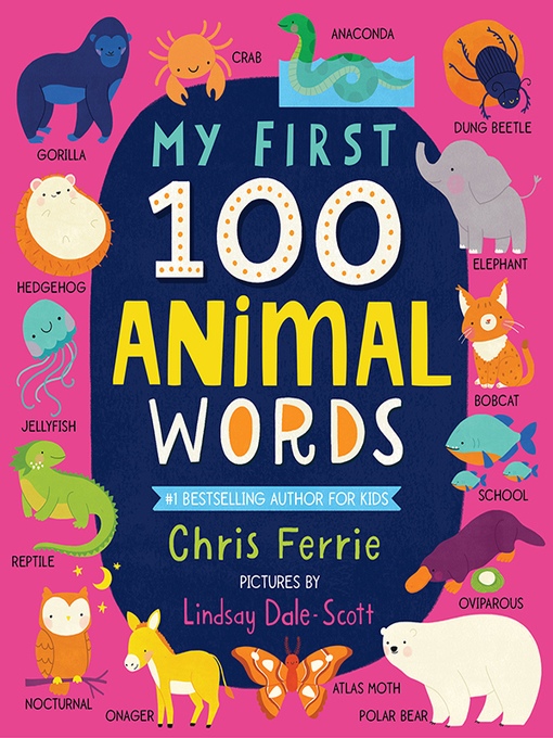 Title details for My First 100 Animal Words by Chris Ferrie - Available